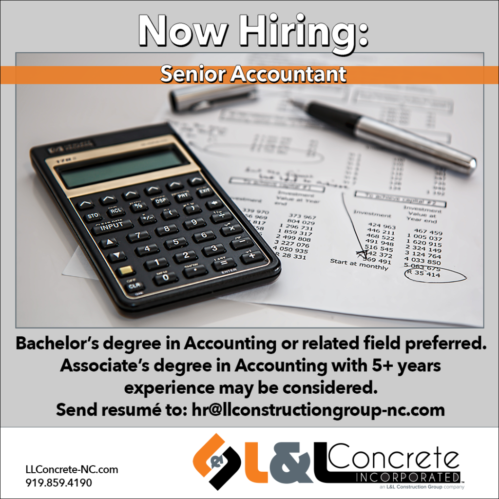 L&L Concrete of Raleigh, NC has an immediate job opening for a Senior Accountant.